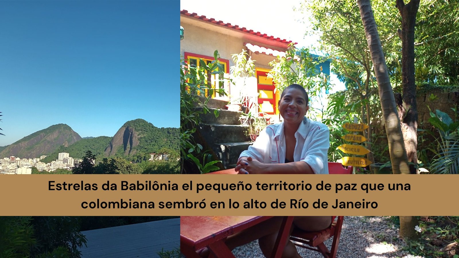 Estrelas da Babilônia el pequeño territorio de paz que una colombiana sembró en lo alto de Río de Janeiro